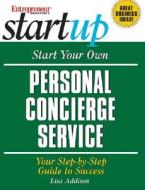 Start Your Own Concierge Business di #Addison,  Lisa Entrepreneur Press edito da Entrepreneur Press