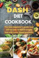 Dash Diet Cookbook di Sarah Stone edito da EMAKIM LTD
