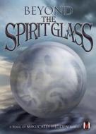 Beyond the Spirit Glass: A Book of Magically Hidden Images di Justin Heimberg edito da Seven Footer Press