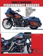 Harley-Davidson Performance Bagger di Timothy S Remus edito da Wolfgang Publications