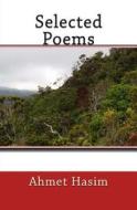 Selected Poems di Ahmet Hasim edito da Createspace Independent Publishing Platform