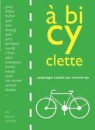 A Bicyclette di Edward Nye edito da LES BELLES LETTRES