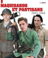 Maquisards Et Partisans di Simon Deleyrolle edito da Histoire & Collections