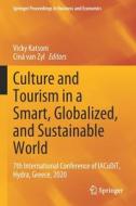 Culture And Tourism In A Smart, Globalized, And Sustainable World edito da Springer Nature Switzerland AG
