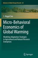 Micro-behavioral Economics Of Global Warming di S. Niggol Seo edito da Springer International Publishing Ag