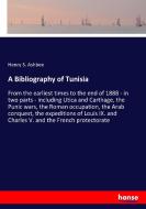 A Bibliography of Tunisia di Henry S. Ashbee edito da hansebooks