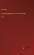 Charleston Medical Journal and Review di Anonymous edito da Outlook Verlag