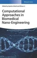 Computational Approaches in Biomedical Nano-Engineering edito da Wiley VCH Verlag GmbH