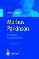 Morbus Parkinson: Ein Leitfaden Fa1/4r Klinik Und Praxis di Reiner Th]mler, Reiner Thumler edito da Springer