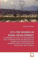 ICTs FOR WOMEN IN RURAL DEVELOPMENT di ALICE KITUYI WAFULA edito da VDM Verlag