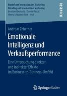 Emotionale Intelligenz und Verkaufsperformance di Andreas Zehetner edito da Springer-Verlag GmbH