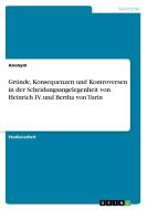 Gründe, Konsequenzen und Kontroversen in der Scheidungsangelegenheit von Heinrich IV. und Bertha von Turin di Anonym edito da GRIN Verlag