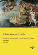 Geschichte der zeichnenden Künste in Deutschland und den Vereingten Niederlanden di Johann Dominik Fiorillo edito da Vero Verlag
