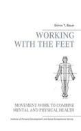 Movement work according to Elsa Gindler di Simon T. Bauer edito da Books on Demand