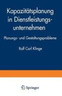 Kapazitätsplanung in Dienstleistungsunternehmen edito da Deutscher Universitätsverlag