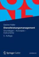 Dienstleistungsmanagement di Sabine Haller edito da Gabler Verlag
