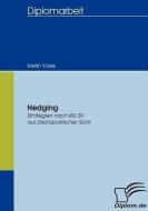 Hedging di Metin Yürek edito da Diplomica Verlag