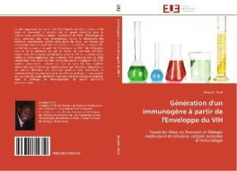 Génération d'un immunogène à partir de l'Enveloppe du VIH di Amadou Koné edito da Editions universitaires europeennes EUE