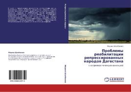 Problemy Reabilitatsii Repressirovannykh Narodov Dagestana di Shakhbanova Madina edito da Lap Lambert Academic Publishing