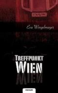 Treffpunkt Wien di Eva Mag Wingelmayer edito da Novum Publishing