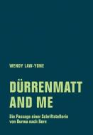 Dürrenmantt and me di Wendy Law-Yone edito da Verbrecher Verlag