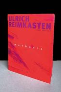 methexis. Ulrich Reimkasten, Werke 2014-2019 edito da Revolver Publishing