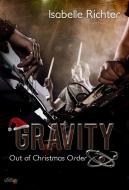 Gravity: Out of Christmas Order di Isabelle Richter edito da NOVA MD