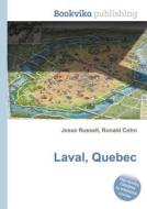 Laval, Quebec di Jesse Russell, Ronald Cohn edito da Book On Demand Ltd.