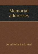 Memorial Addresses di John Hollis Bankhead edito da Book On Demand Ltd.