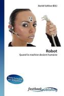 Robot di Daniel Celive edito da FastBook Publishing