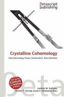 Crystalline Cohomology edito da Betascript Publishing