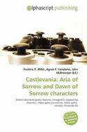 Aria Of Sorrow And Dawn Of Sorrow Characters edito da Vdm Publishing House