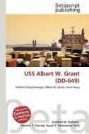 USS Albert W. Grant (DD-649) edito da Betascript Publishing