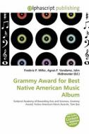 Grammy Award For Best Native American Music Album edito da Betascript Publishing