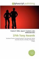 37th Tony Awards edito da Betascript Publishing