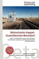 Bahnstrecke Kappel-Gutachbr Cke-Bonndorf edito da Betascript Publishing