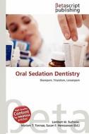 Oral Sedation Dentistry edito da Betascript Publishing