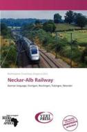 Neckar-alb Railway edito da Duc