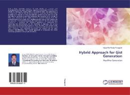 Hybrid Approach for Gist Generation di Vijaya Pal Reddy Panuganti edito da LAP Lambert Academic Publishing