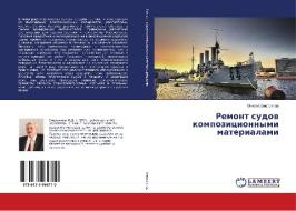 Remont sudov kompozicionnymi materialami di Mihail Emel'yanov edito da LAP Lambert Academic Publishing
