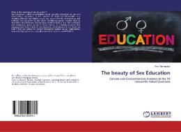 The beauty of Sex Education di Fred Namasaka edito da LAP Lambert Academic Publishing