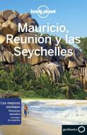 Lonely Planet Mauricio, Reunion Y Seychelles di Lonely Planet, Anthony Ham, Jean-Bernard Carillet edito da LONELY PLANET PUB