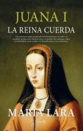 Juana I, la reina cuerda edito da Almuzara