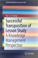 Successful Transposition of Lesson Study di Eric C. K. Cheng edito da Springer-Verlag GmbH
