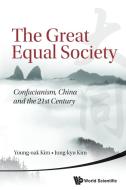The Great Equal Society di Young-Oak Kim, Jung-Kyu Kim edito da World Scientific Publishing Company