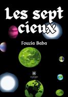 Les sept cieux di Fouzia Baba edito da Le Lys Bleu