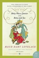 Betsy Was a Junior/Betsy and Joe di Maud Hart Lovelace edito da HARPERCOLLINS