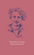 You Learn By Living di Eleanor Roosevelt edito da Harpercollins Publishers Inc