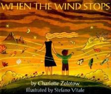 When the Wind Stops di Charlotte Zolotow edito da HARPERCOLLINS