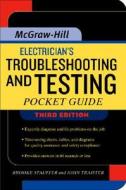Electrician's Troubleshooting And Testing Pocket Guide di John E. Traister, H. Brooke Stauffer edito da Mcgraw-hill Education - Europe